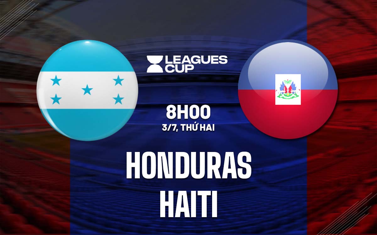 Nhận định trận đấu Honduras vs Haiti Nhận định trận đấu Honduras vs Haiti