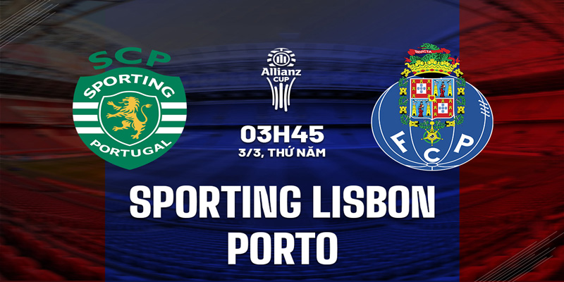 Nhận định soi kèo Sporting Lisbon vs Porto 03h15 ngày 18/12 5 Chuyên gia nhận định soi kèo Sporting Lisbon vs Porto